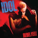 Rebel Yell by Billy Idol