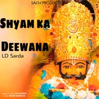 Shyam Ka Deewana - Single - LD Sarda