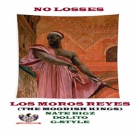 NO LOSSES (LOS MOROS REYES) (feat. G - STYLE) [The Moorish Kings Special Version] - Single - Nate Bigz & dolito