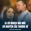 LK Lời Nghẹn Đầu Môi, Lời Nguyện Cầu Thượng Đế - EP