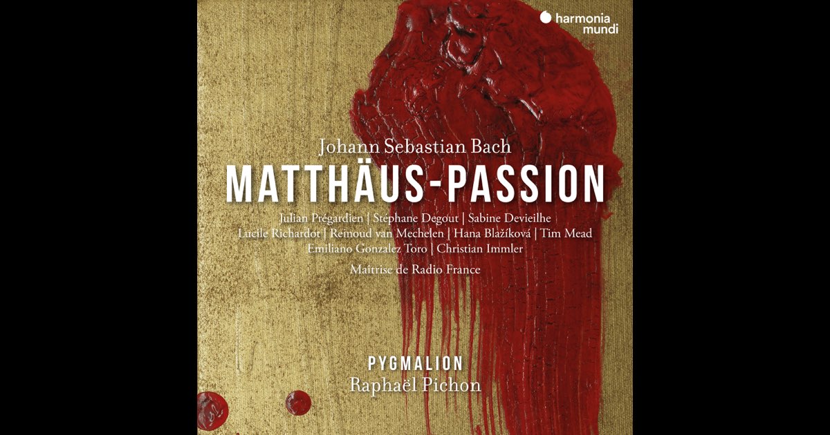 Bach: Matthäus-Passion, BWV 244 - 라파엘 피숑, 피그말리온, 줄리안... 라파엘 피숑, 피그말리온, 줄리안 프레가디앙, 스테판 드구, 사빈... 