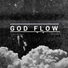 GOD FLOW (feat. JonFlëtch) - Single