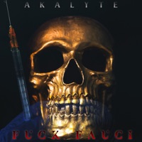 F**k Fauci - Single - Akalyte