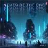 Never Be the One - Single