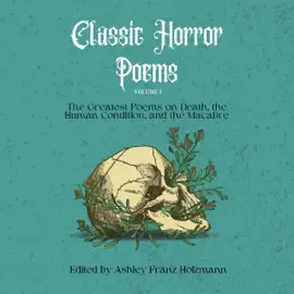 Classic Horror Poems, Volume One (Unabridged)