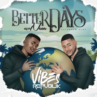 Better Days Are Near - EP - Vibes Republik