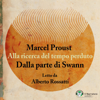 Dalla parte di Swann (versione integrale): Alla ricerca del tempo perduto - Marcel Proust