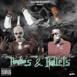 Bodies & Bullets (feat. Danger Da Mac) Flippa Da Demon