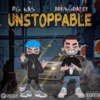 UnStoppable (feat. BBKingDaley) - Single - Pg Nas