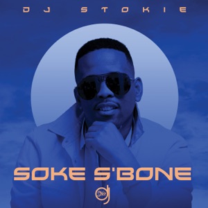Soke S'bone (feat. Sir Trill, Nobantu Vilakazi & Murumba Pitch)