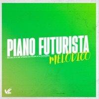 Piano Futurista Melódico - Single - MC VITINHO DO HELIPA, DJ FEITICEIRO MESTRE DAS MAGIAS & Mc Delux