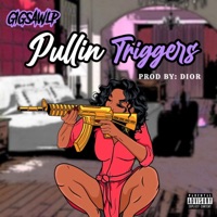 Pullin Triggers - Single - Gigsawlp