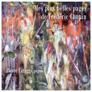 Mes plus belles pages de Frédéric Chopin par Pierre Faraggi