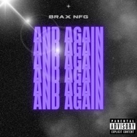 And Again - Single - BraxNFG