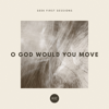 O God Would You Move (Live) - KXC & Rich & Lydia Dicas