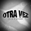 Otra Vez - Single