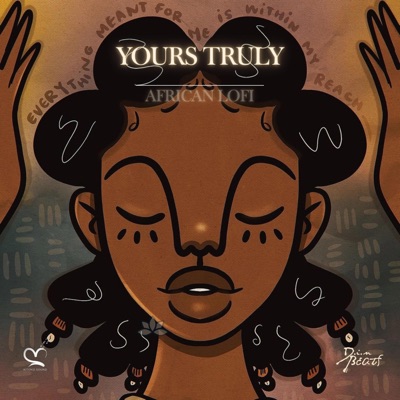 Yours Truly (feat. Kitoko Sound, African Lofi Girl & Jazzy Rhodes) [Lofi Afrobeats] - Single