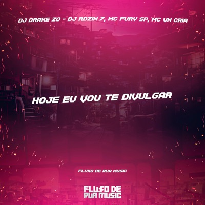 Hoje Eu Vou Te Divulgar - Single