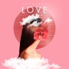 Love (feat. Toosii) - Single