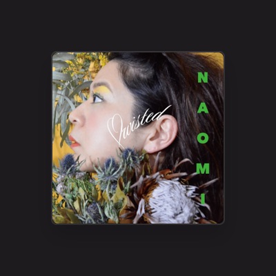 Listen to Naomi, watch music videos, read bio, see tour dates & more!