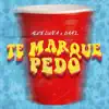 TE MARQUE PEDO