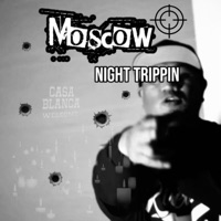 Night Trippin - Single - Moscow32