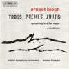 Andrey Boreyko 3 Jewish Poems: I. Danse Bloch: Symphony / Evocations / 3 Jewish Poems