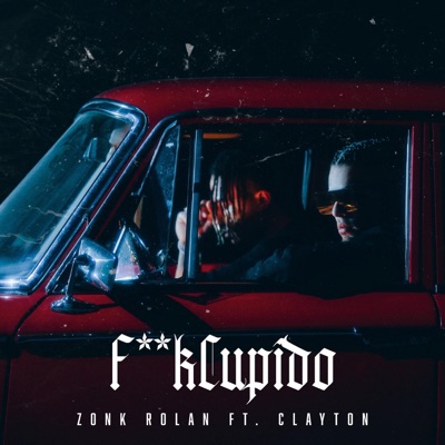 FuckCupido (feat. Clayton) - Single