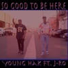 So Good To Be Here (feat. J-RO of Tha Liks) - Single