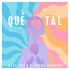 Qué Tal - Single