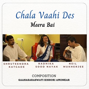Chala Vaahi Des (feat. Neil Mukherjee & Shruteendra Katgade) [Live]