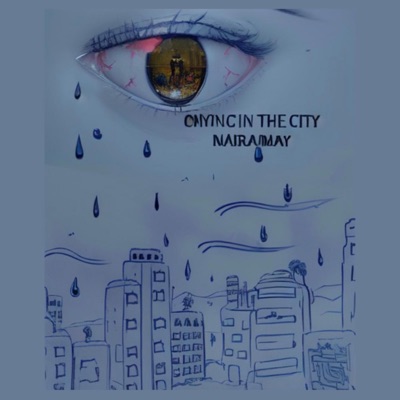 CRYING IN THE CITY - Single