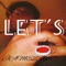 Let's - Jamez Ric lyrics