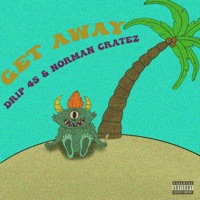 Get Away - Single - Drip 45 & Norman cratez