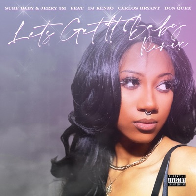 LETS GET IT BABY (feat. DJ KenZo, Carlos Bryant & Don Quez) [Remix] [Remix] - Single