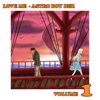 Love Me! - Single - Astro Boy Dez