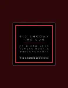 Ouça Big Choowy The Don, assista a videoclipes, leia a biografia, veja as datas das turnês e mais!
