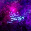 Sad Songs - Single