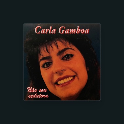 Listen to Carla Gamboa, watch music videos, read bio, see tour dates & more!