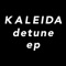 Detune - Kaleida lyrics