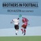 Brothers in Football (feat. DOM7NICO) - Rich Austin lyrics