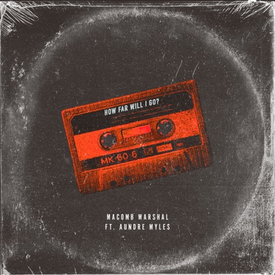 How Far Will I Go (feat. Aundre Myles) - Single