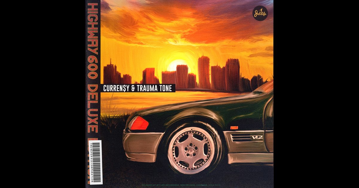 Highway 600 (Deluxe) - Album by Curren$y & Trauma Tone