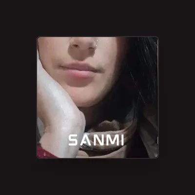 Listen to Sanmi, watch music videos, read bio, see tour dates & more!
