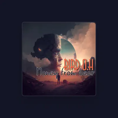 Listen to Bird O.H., watch music videos, read bio, see tour dates & more!