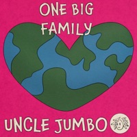 One Big Family - Single - Uncle Jumbo