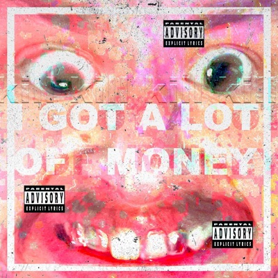 I Got a Lot of Money :) - Single