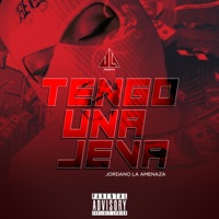 Tengo Una Jeva - Single - Jordano La Amenaza RD