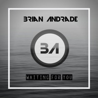 Waiting For You - Single - Brian Andrade