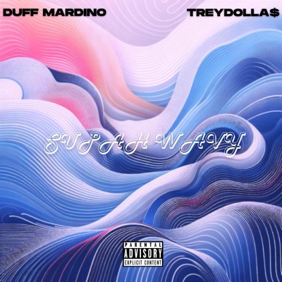 Supah Wavy (feat. TreyDolla$) - Single
